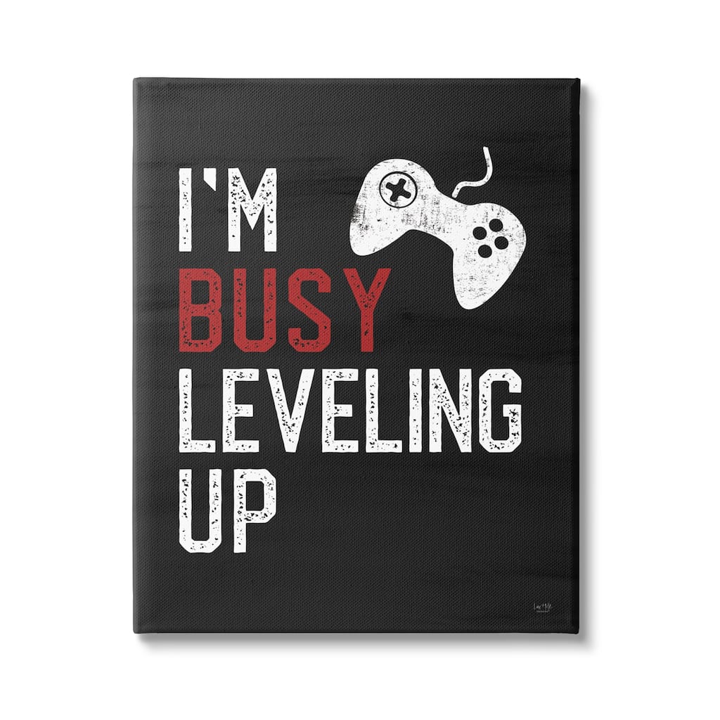 Stupell Busy Leveling Up Video Game Controller Sign Canvas Wall Art