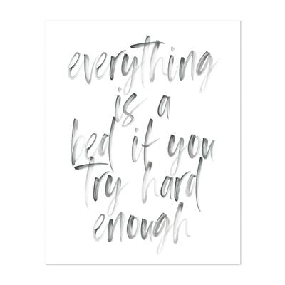 Everything Is a Bed If You Try Hard Enough Humor Art Print/Poster