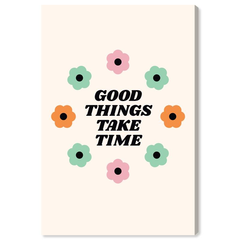 Wynwood Studio Canvas Typography and Quotes Good Things Take Time Floral Green Modern & Contemporary Wall Art Canvas Print - 30 x 20