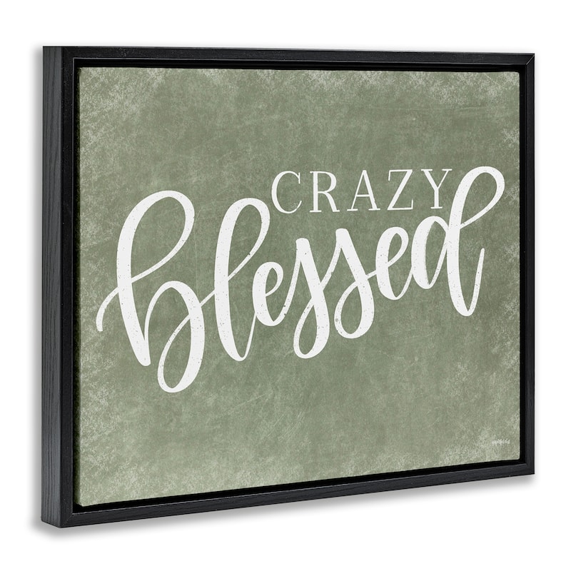 Stupell Crazy Blessed on Green Framed Floater Canvas Wall Art Design By Imperfect Dust