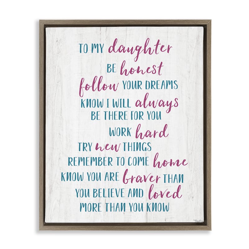 Stupell To My Daughter Positive Parent Framed Floater Canvas Wall Art Design By Gigi Louise - 17 x 21 - Brown