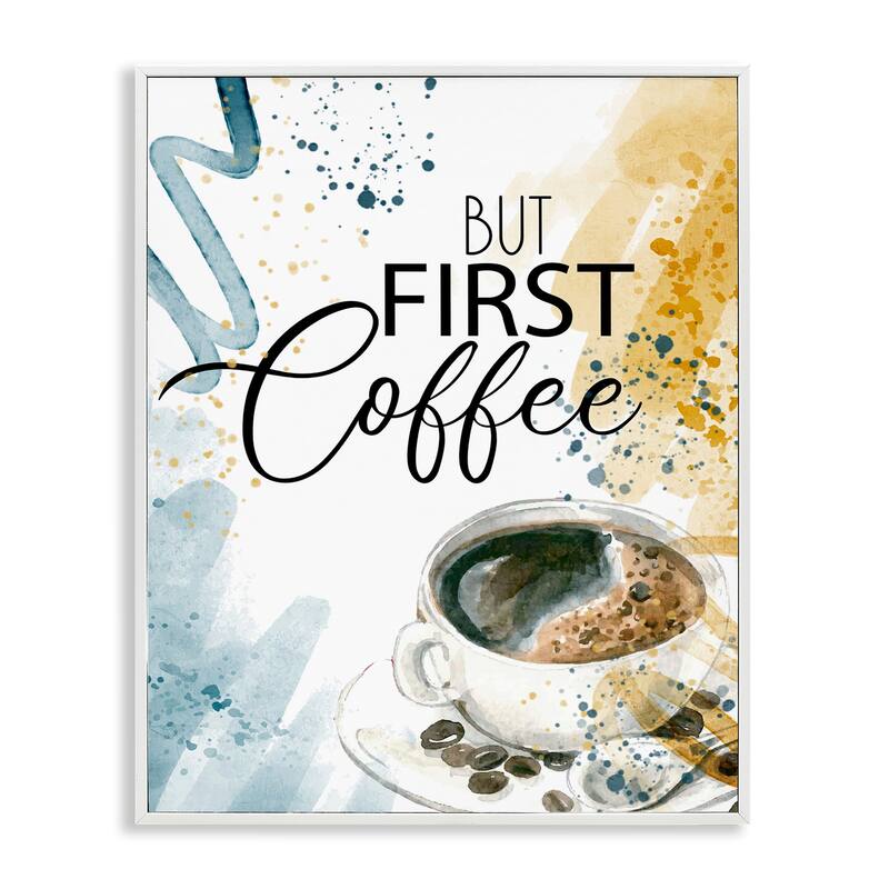 Stupell Modern But First Coffee Framed Giclee Art Design By Kim Allen - 24 x 30 - White