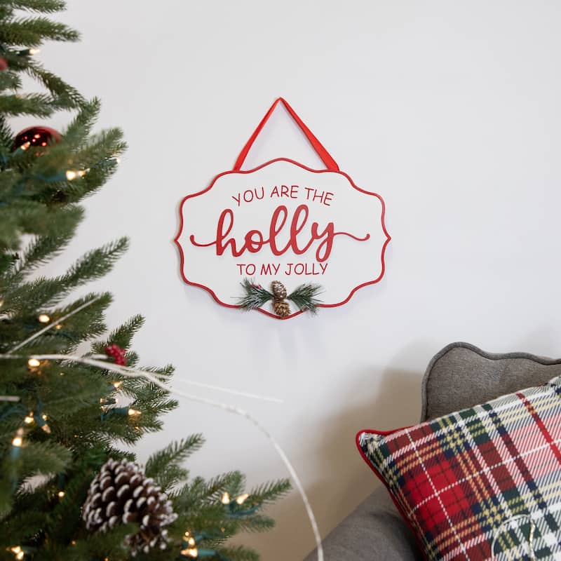 Hanging Pinecone "You Are The Holly To My Jolly" Christmas Wall Sign - 15.75"