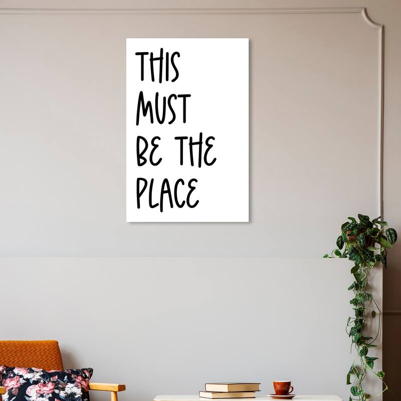 Wynwood Studio Canvas Typography and Quotes This Must be The Place Black and Wall Art Canvas Print - 30 x 20