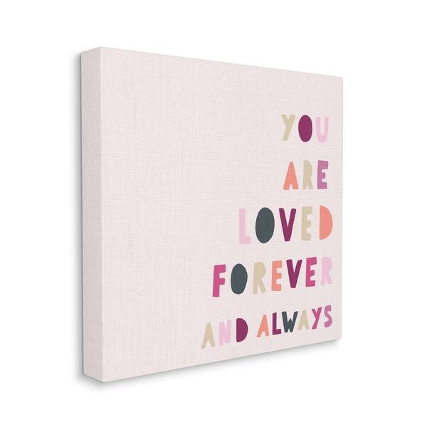 Stupell You are Loved Forever Phrase Playful Love Sentiment Canvas Wall ...
