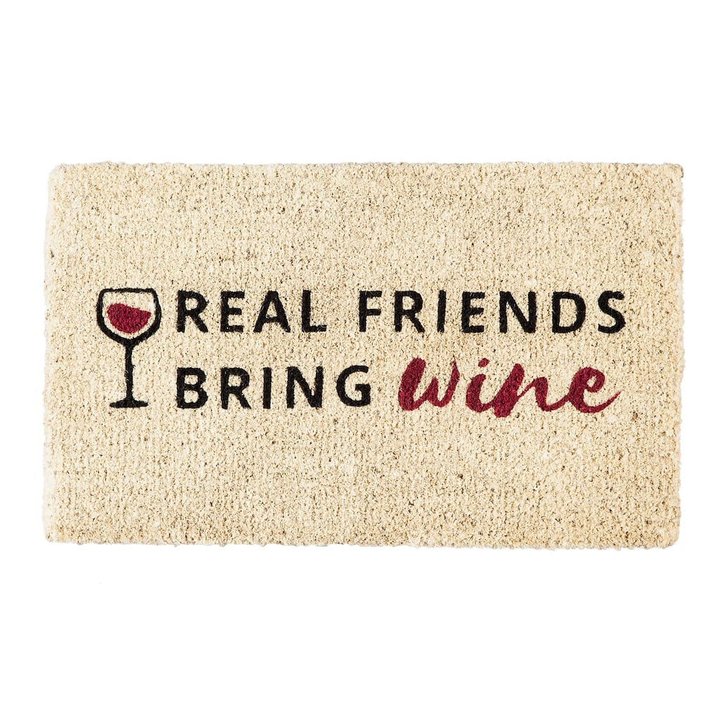 30 in. x 18 in. Real Friends Bring Wine Woven Back Coir Mat