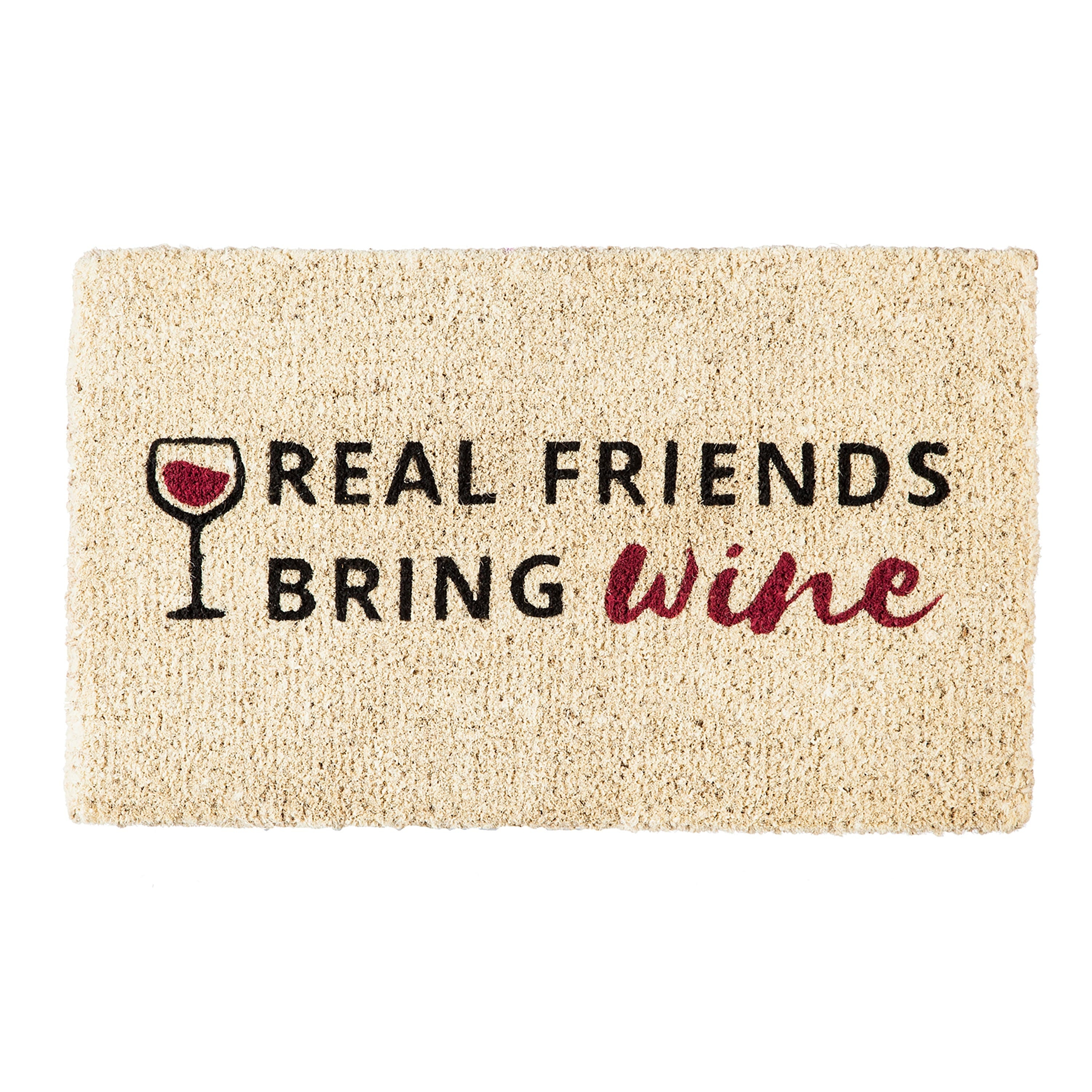 30 in. x 18 in. Real Friends Bring Wine Woven Back Coir Mat