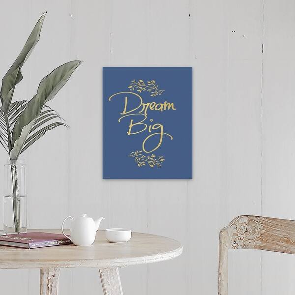 Shop Dream Big Canvas Wall Art Free Shipping Today Overstock