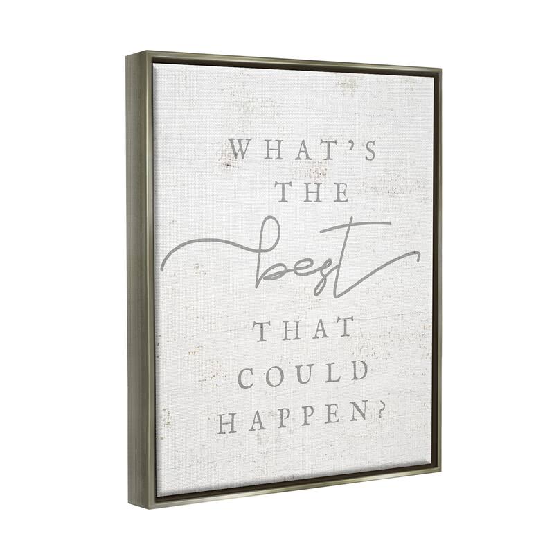 Stupell The Best That Could Happen Phrase Framed Floater Canvas Wall Art by Lil' Rue