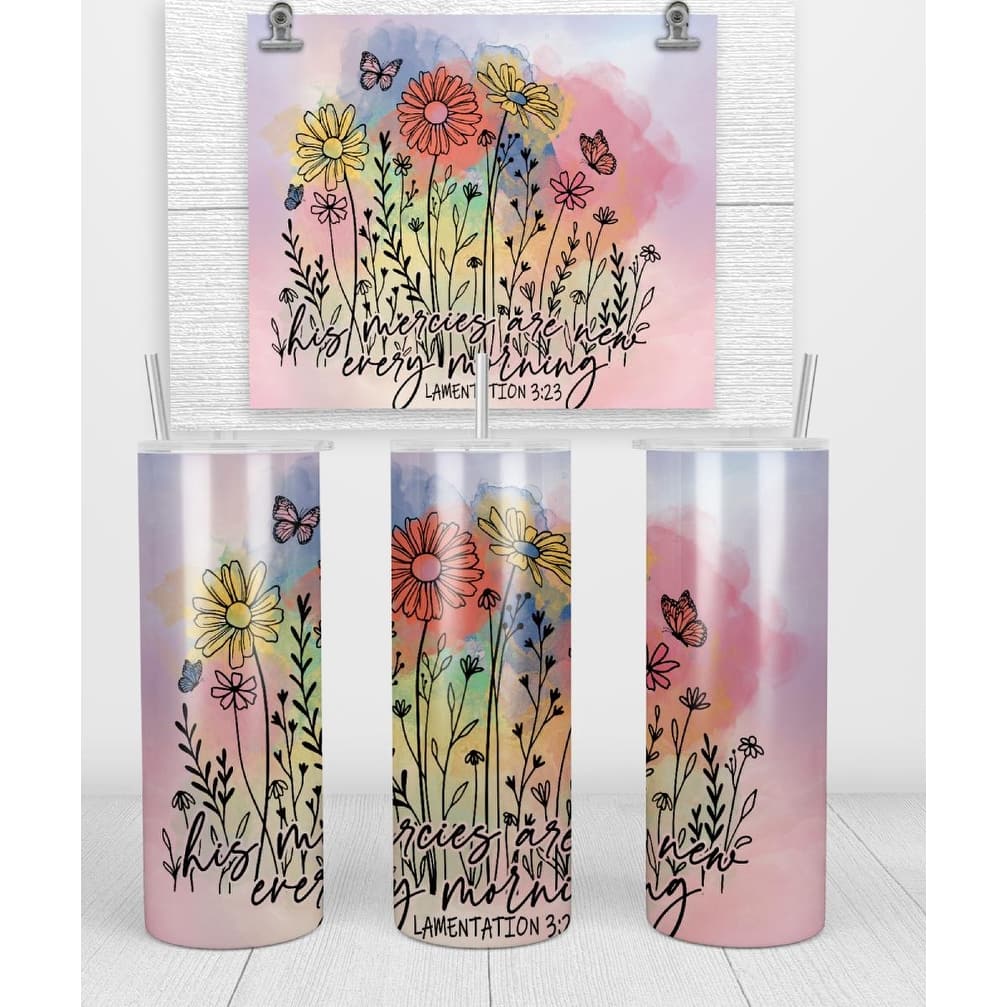 His Mercies Are New Every Morning 20 Oz Skinny Metal Tumbler w/Lid and Straw - Multi