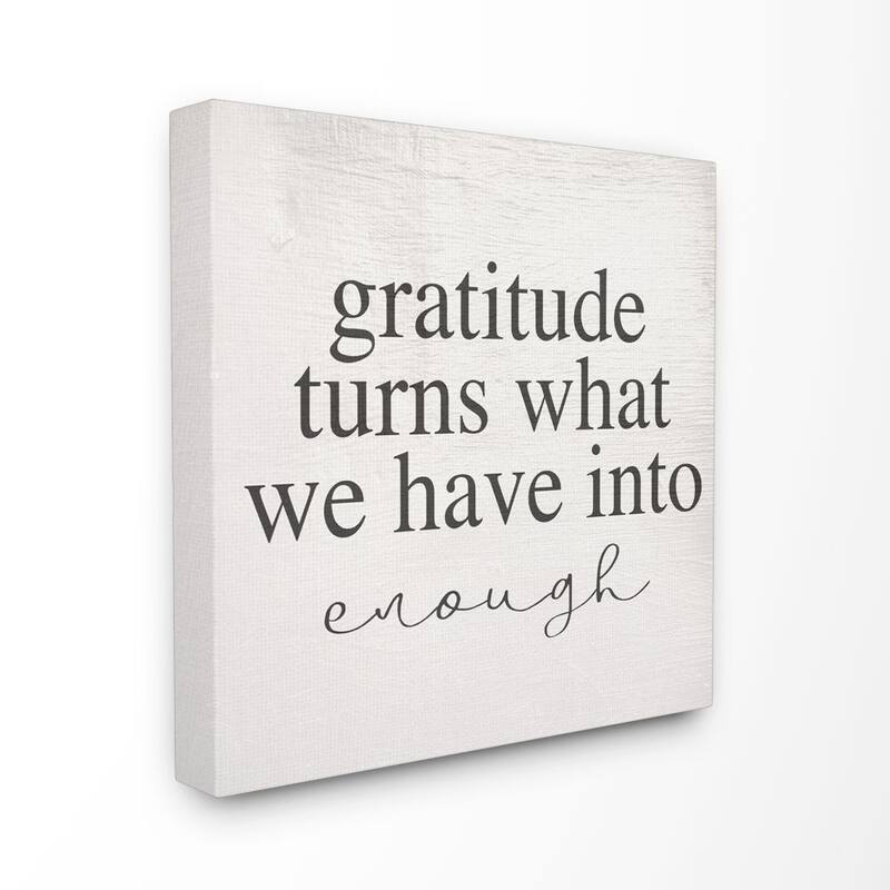 Stupell Gratitude Into Enough Inspirational Family Home Word Design Canvas Wall Art - 24 x 24