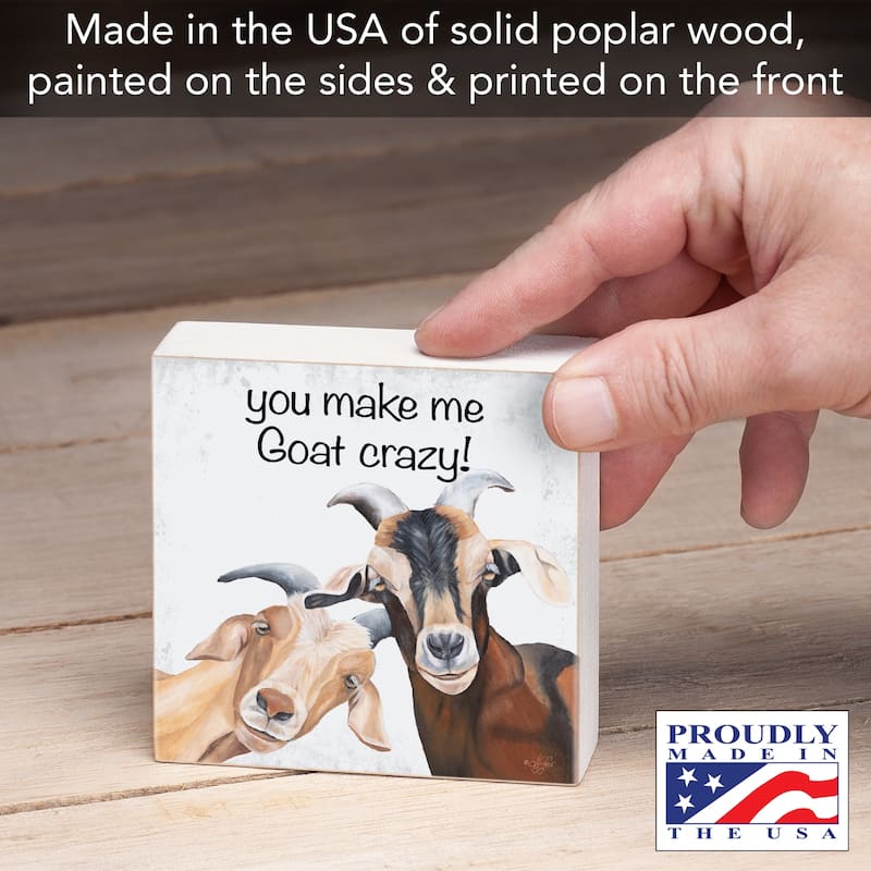 Goat Crazy Artistic Freestanding Solid Wood Block Sign Made in the USA 3.75” Square Decorative Accent for Home or Office - Multi