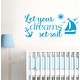 preview thumbnail 7 of 12, Wall Decal Let Your Dreams Set Sail Nursery Decor. 10 tall x 22 wide inches - Blue