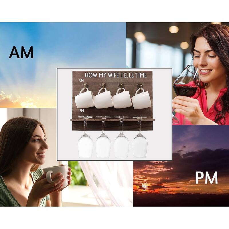 Wall Mounted Wine and Mug Rack, 4 Wine Glasses and 4 Coffee Mugs Included, "How My Wife Tells Time"