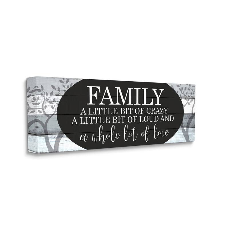 Stupell Funny Loud Crazy Family Phrase Black White Home Text Canvas Wall Art - 20 x 48