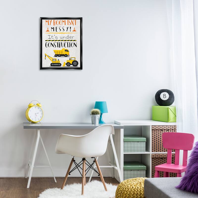Stupell Under Construction Not Messy Framed Floater Canvas Wall Art Design By Elizabeth Tyndall