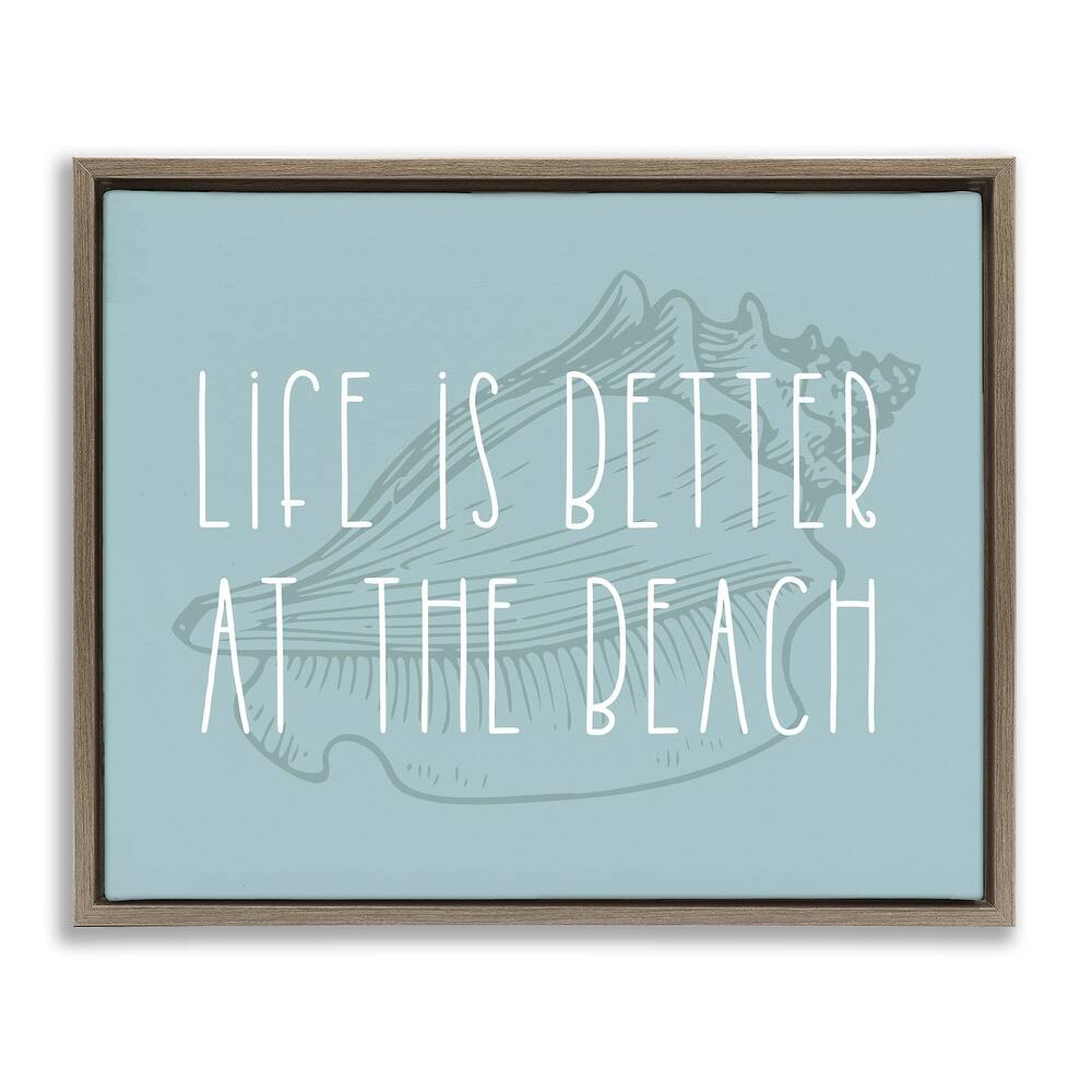 Stupell Better at Beach with Shell Framed Floater Canvas Wall Art Design by Lil' Rue