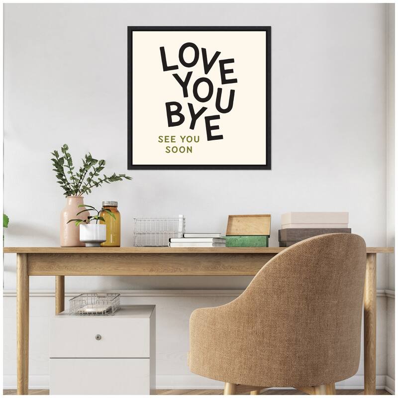 Kate and Laurel Love You Bye Typography Entry Way Exit Sign Square by Lucky Guava Framed Canvas Wall Art Print