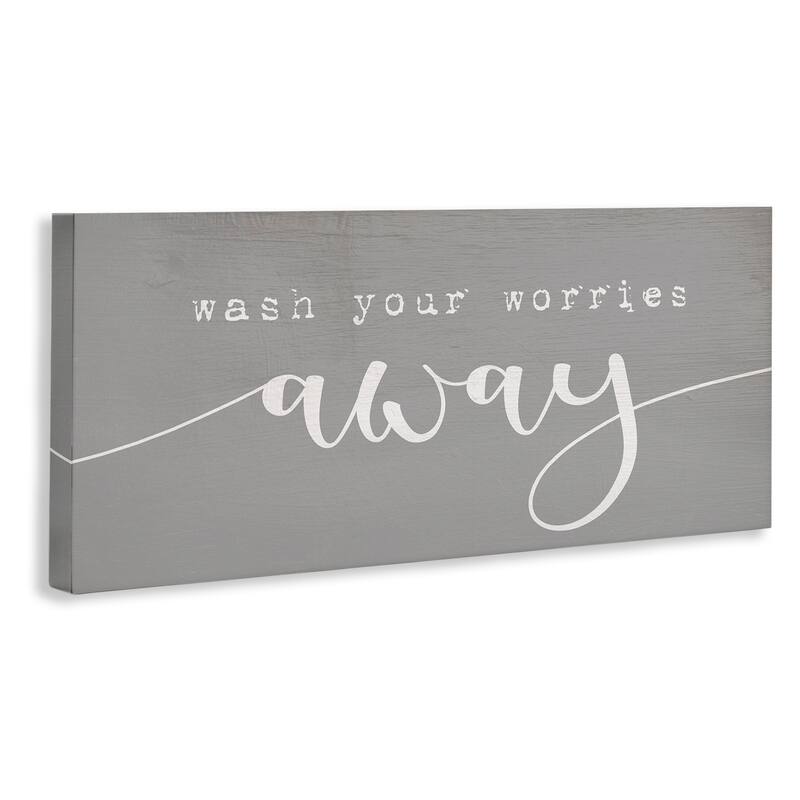 Stupell Wash Your Worries Away Phrase Bathroom Relaxation Canvas Wall Art - Grey