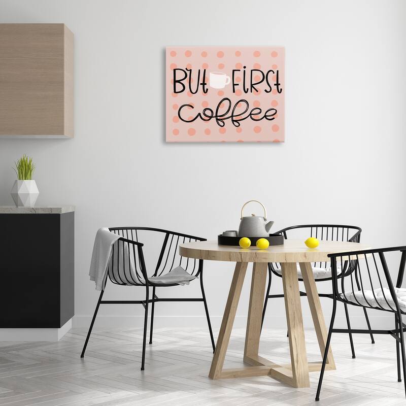 Stupell But First Coffee Polka Dots Canvas Wall Art Design By Mandy Ford Art + Illustration