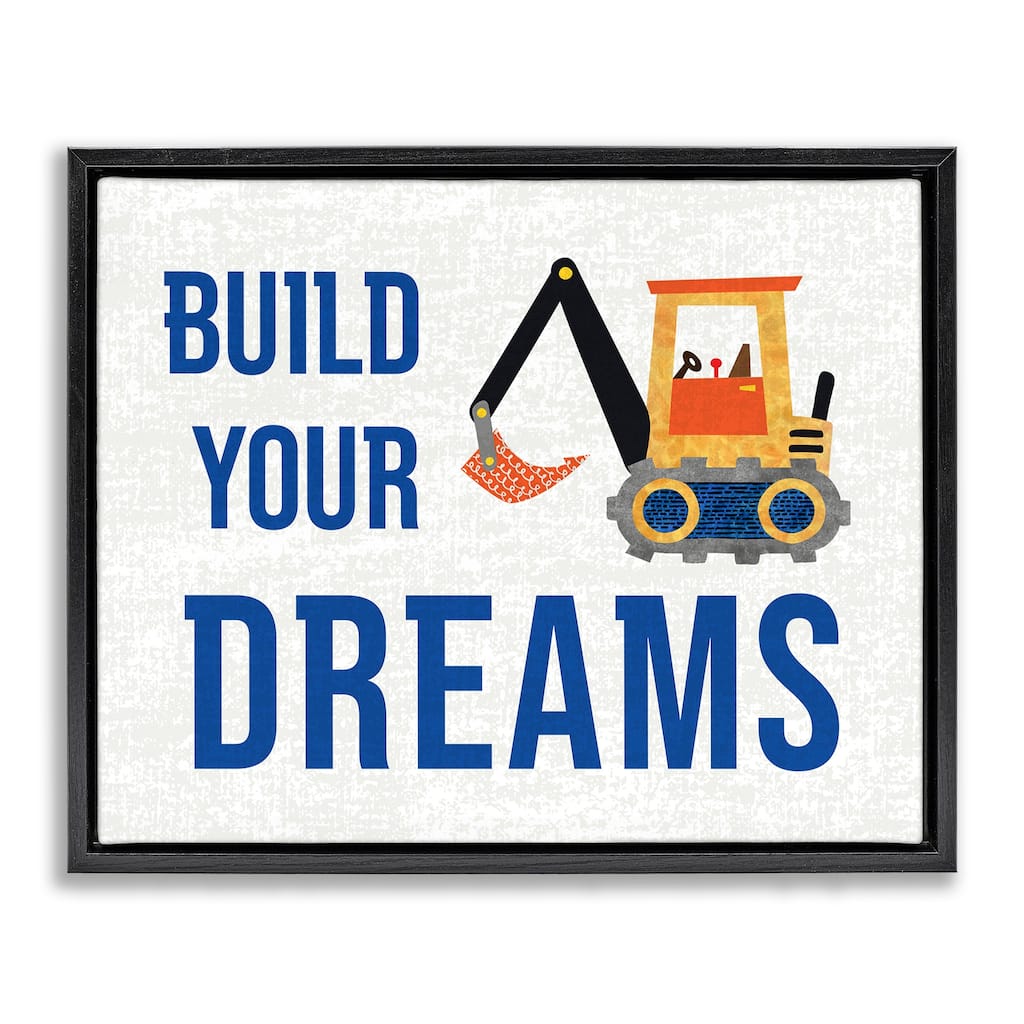 Stupell Build Your Dreams Framed Floater Canvas Wall Art Design By Conrad Knutsen