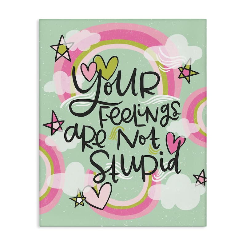 Stupell Your Feelings Are Not Stupid Canvas Wall Art Design By Mandy Ford Art + Illustration - 30 x 40