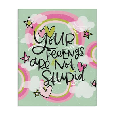 Stupell Your Feelings Are Not Stupid Canvas Wall Art Design By Mandy Ford Art + Illustration
