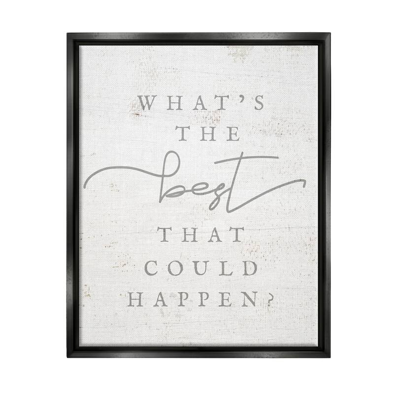 Stupell The Best That Could Happen Phrase Framed Floater Canvas Wall Art by Lil' Rue - 17 x 21 - Black