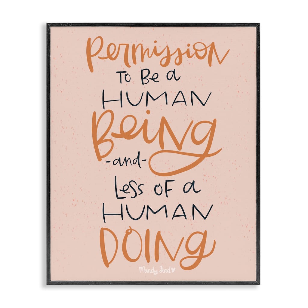 Stupell Permission To Be Human Framed Giclee Art Design By Mandy Ford Art + Illustration