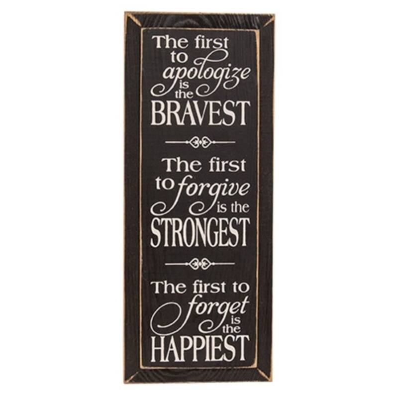 The First To Apologize Wooden Sign - 7" x 18" - Multi - Multi