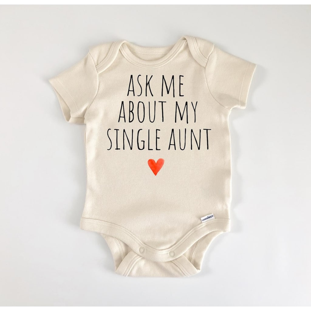 Single Aunt - Baby Boy Girl Clothes Infant Bodysuit Funny Cute Newborn