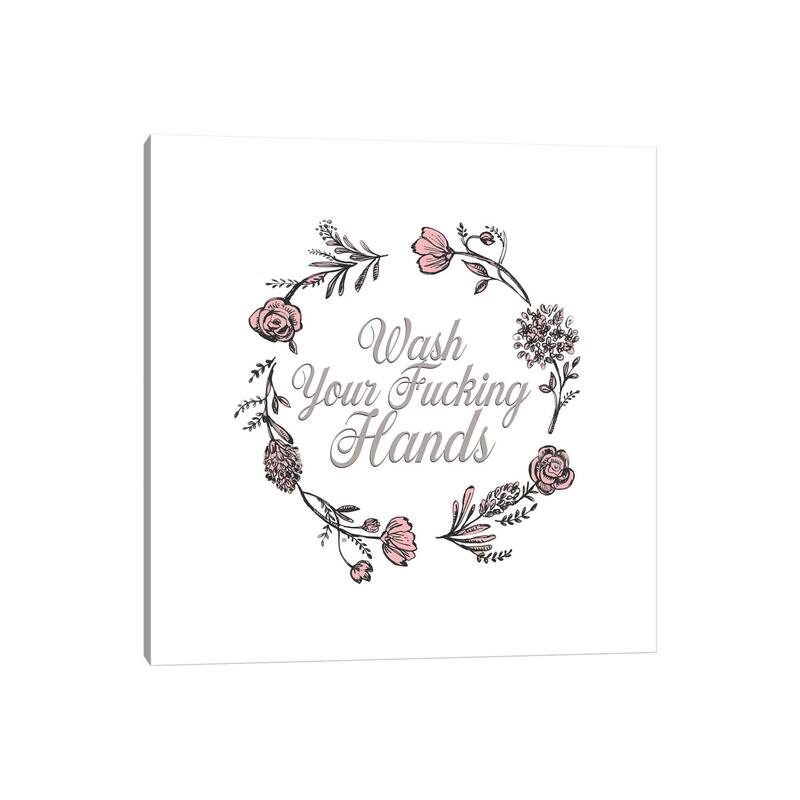 iCanvas "Wash Your F-cking Hands" by Fanitsa Petrou Canvas Print