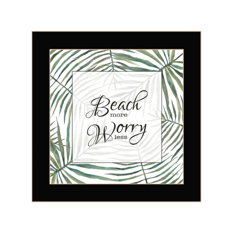 TrendyDecor4U Contemporary "BEACH MORE, WORRY LESS" Framed Print Wall Art - Black