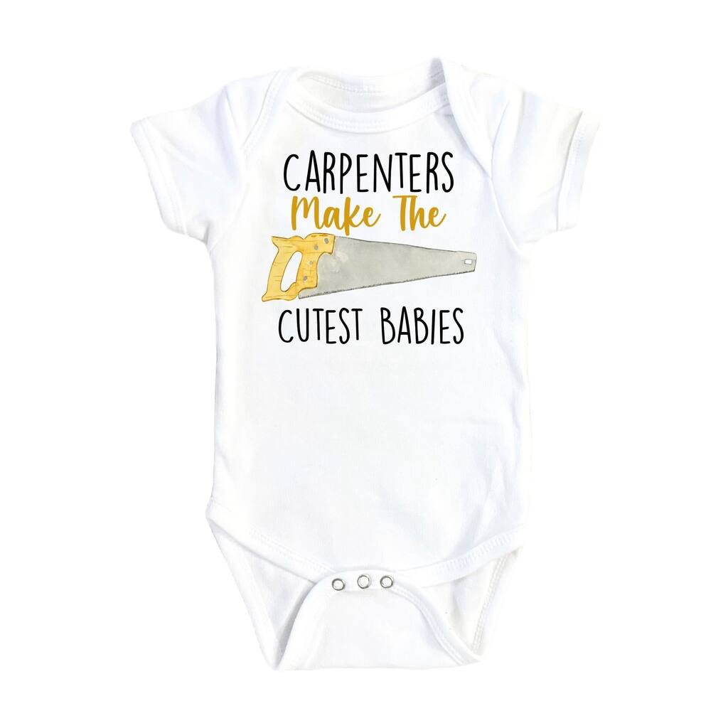 Carpenter Cute - Baby Boy Girl Clothes Infant Bodysuit Funny Cute Newborn