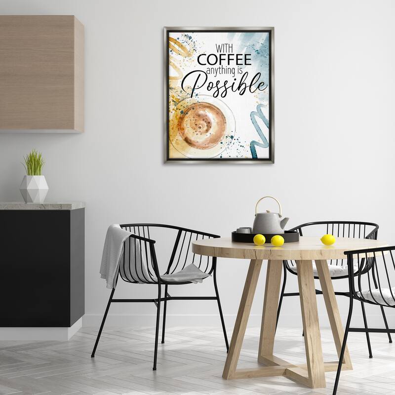 Stupell With Coffee Anything Possible Framed Floater Canvas Wall Art Design By Kim Allen