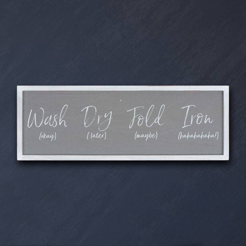Grey "Wash ... Fold 'maybe' Iron 'hahaha'" Wood Framed Wall Decor