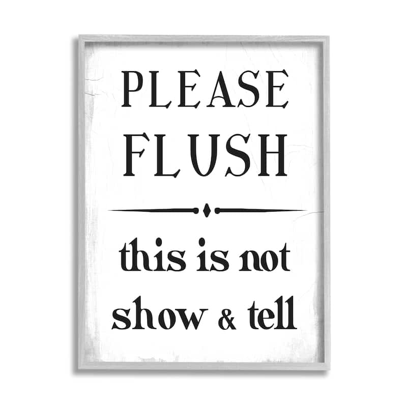 Stupell Please Flush Not Show and Tell Funny Bathroom Framed Wall Art
