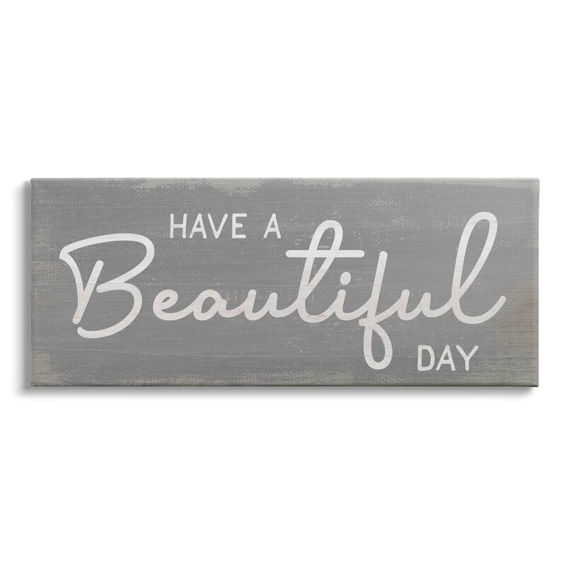 Stupell Have a Beautiful Day Motivational Phrase Positive Attitude Canvas Wall Art - White - 24 x 10