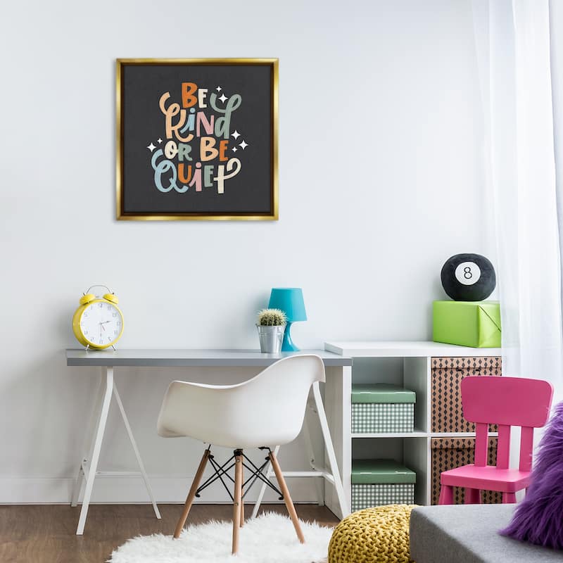 Stupell Be Kind Or Quiet Framed Floater Canvas Wall Art Design By Sarah Hickman