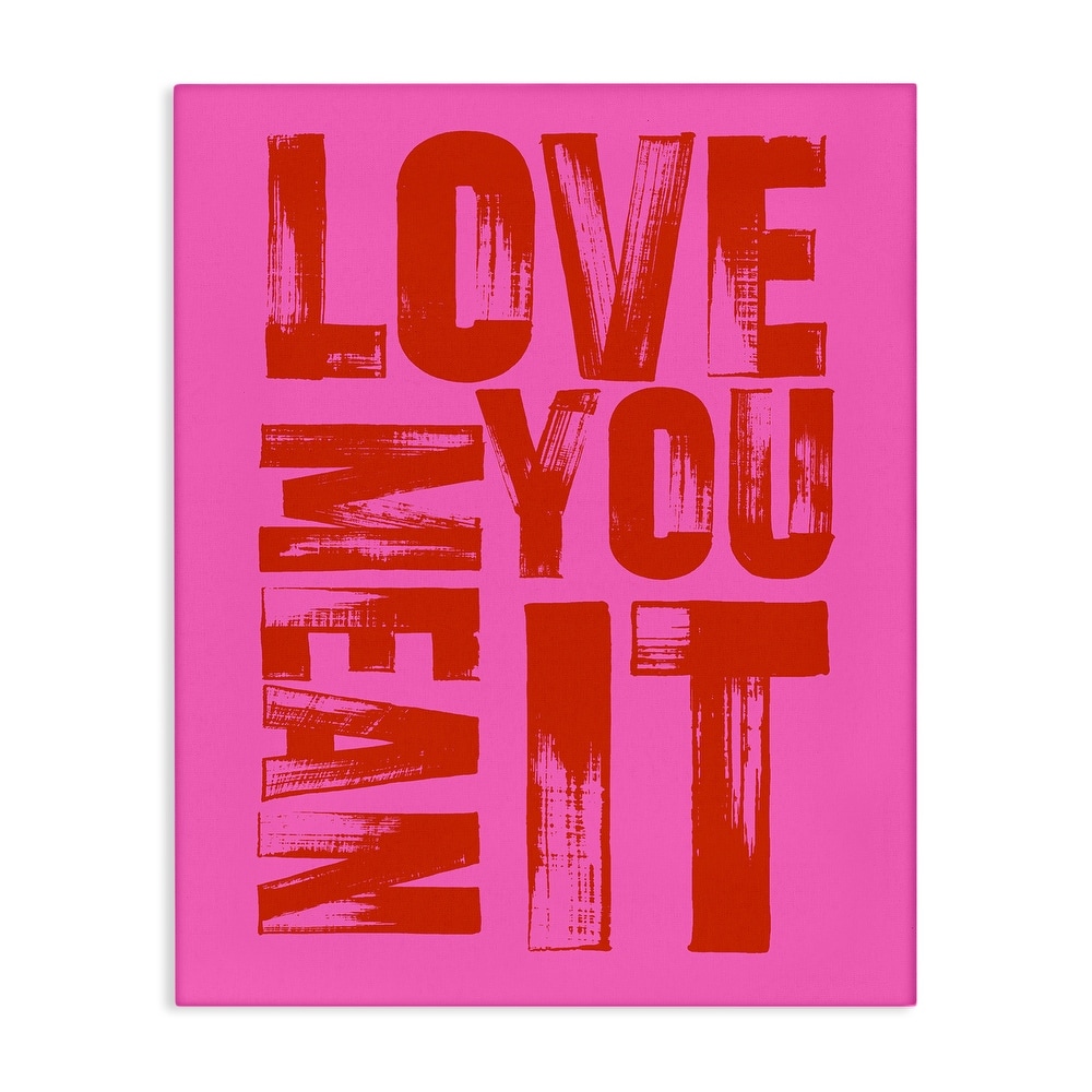 Stupell Bold Love You Mean It Canvas Wall Art Design By House of Lulu