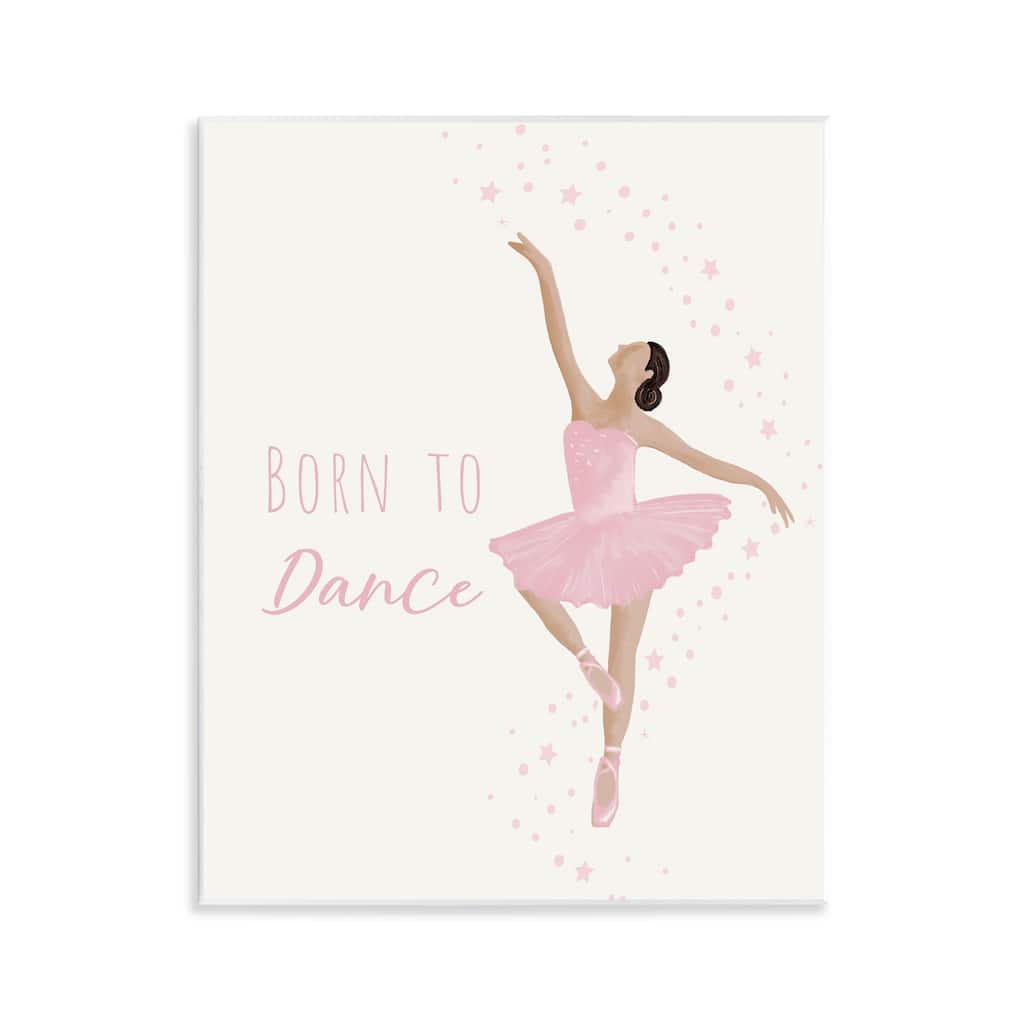 Stupell Born To Dance Ballerina Wall Plaque Art Design By Chen Alyesh