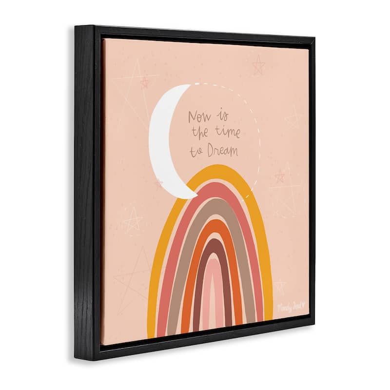 Stupell Now Is The Time To Dream Framed Floater Canvas Wall Art Design By Mandy Ford Art + Illustration