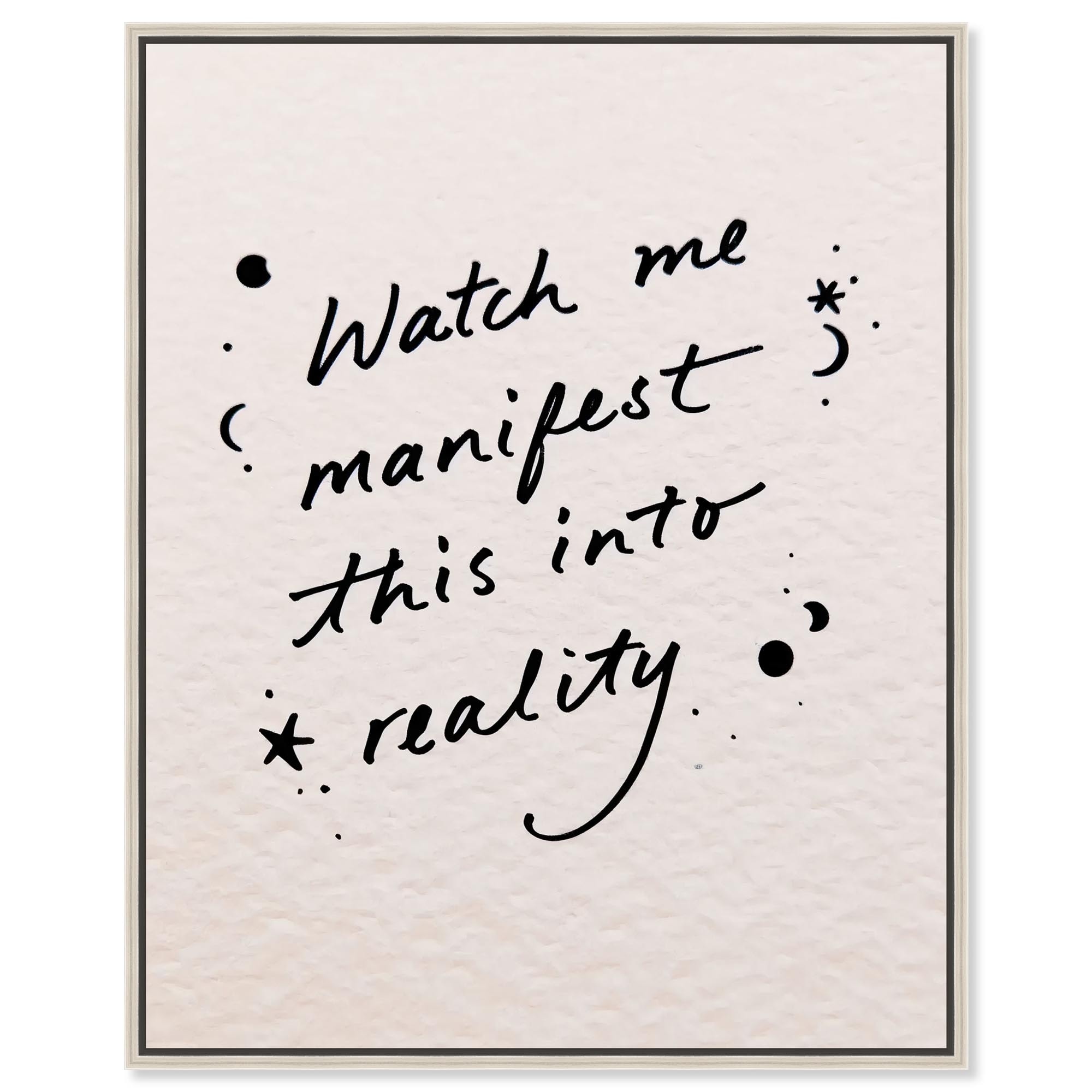 Watch Me Quotes Art Framed Canvas Print by Art Remedy