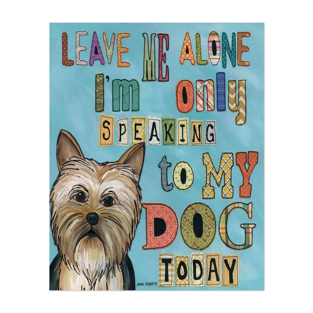 Only My Dog Painting Animals Quotes Sayings Rustic Art Print/Poster