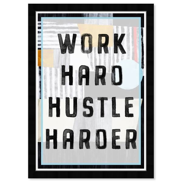 Shop Wynwood Studio Work Hard Hustle Harder Typography Wall Art Framed Print Inspirational Quotes And Sayings Black White Overstock 31293321