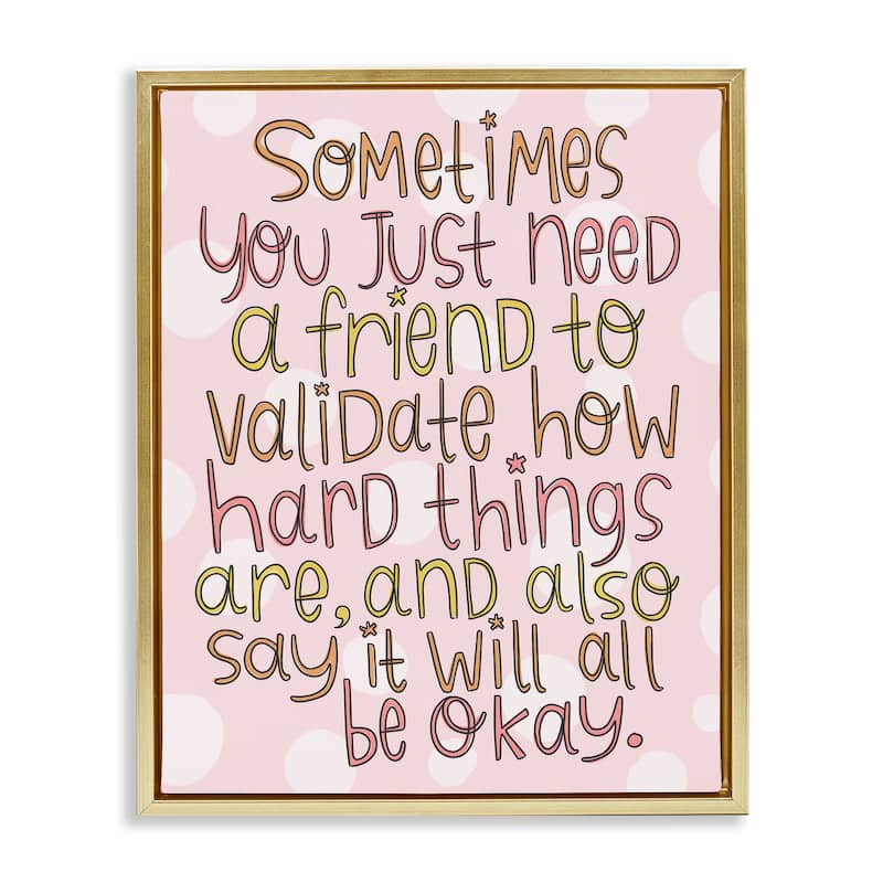 Stupell Comforting Friendship Quote Framed Floater Canvas Wall Art Design By Mandy Ford Art + Illustration - 17 x 21 - Gold