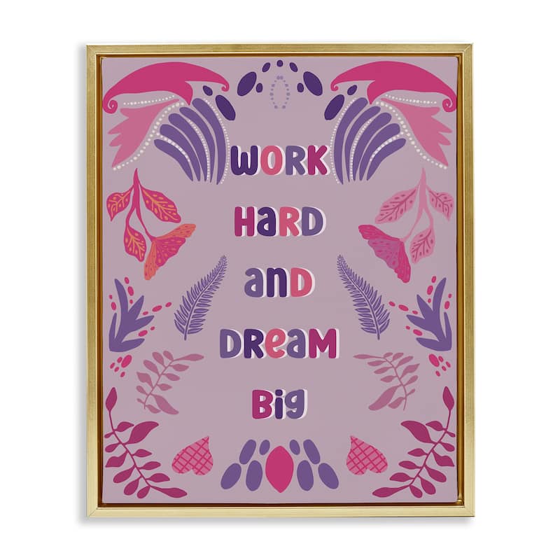 Stupell Work Hard Dream Big Framed Floater Canvas Wall Art Design By Julia Fox - 25 x 31 - Gold