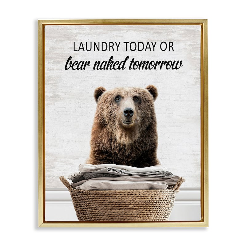 Stupell Laundry Or Bear Naked Framed Floater Canvas Wall Art Design By Lettered and Lined - 25 x 31 - Gold
