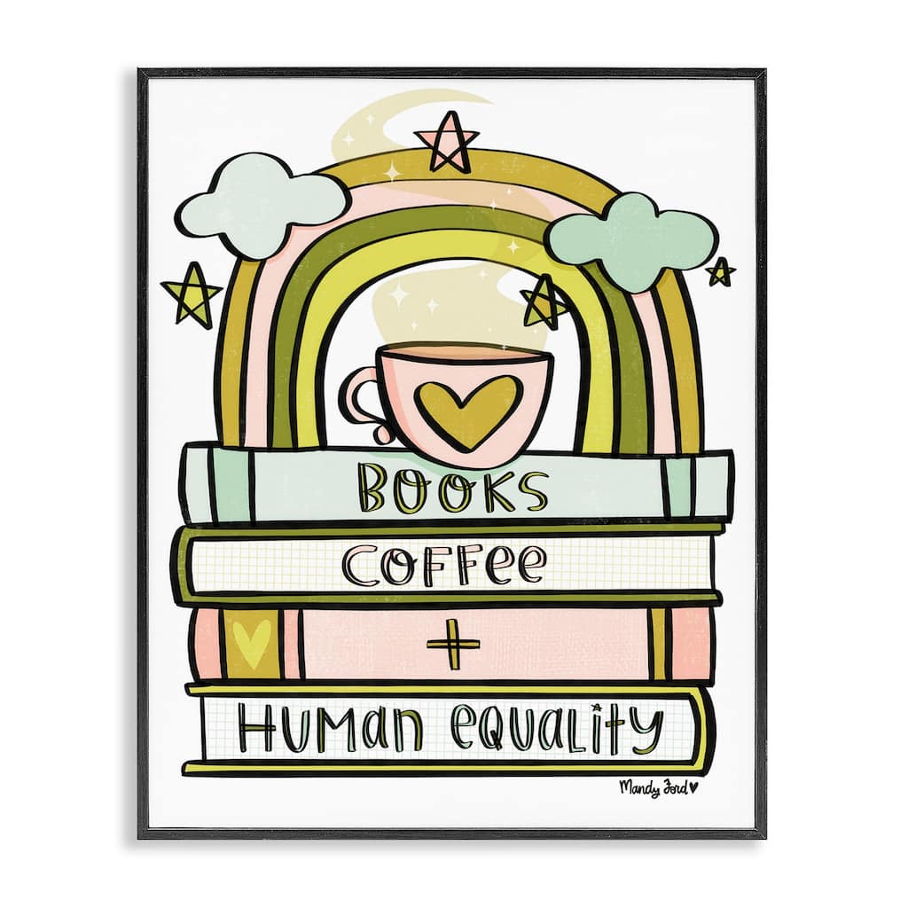 Stupell Books Coffee & Human Equality Framed Giclee Art Design By Mandy Ford Art + Illustration