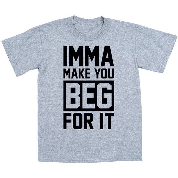 Shop Imma Make You Beg For It Hip Hop Urban Fashion Novelty Swag Party Mens T Shirt Overstock 29853174